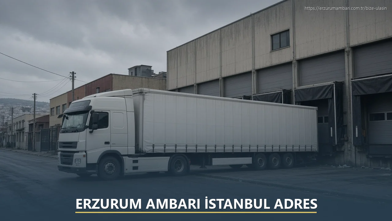 Erzurum Ambarı İstanbul Adres
